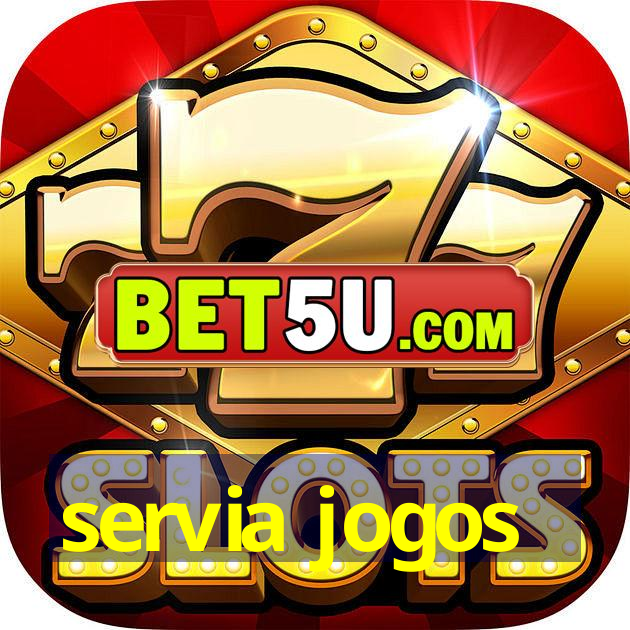 servia jogos